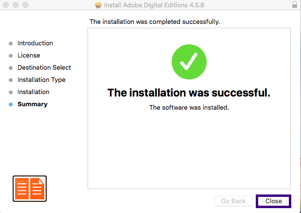 When the installation is complete, you will receive a message stating “The installation was successful. The software was installed.” Select Close to complete the process.