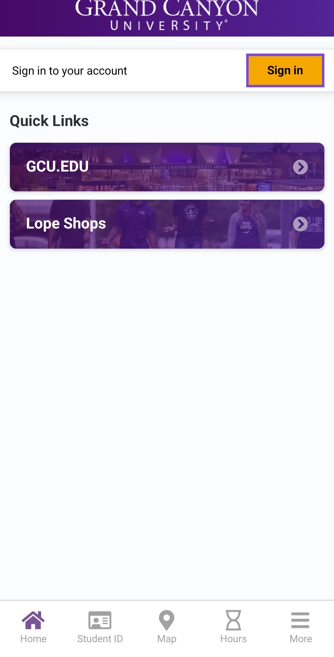 To log into the GCU Student Mobile app, select the Sign in button in the Sign into your account banner located at the top of the screen.